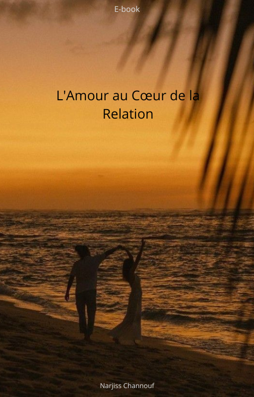 L'Amour au Cœur de la Relation